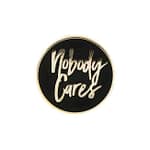 Nobody Cares Enamel Pin by Punky Pins