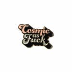 Cosmic As Fuck Enamel Pin