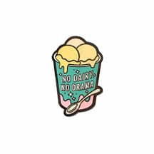 no-dairy-no-drama-pin-punkypins-sold-hellaholics