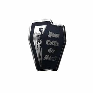 your coffin or mine coffin shaped pin by Mysticum luna