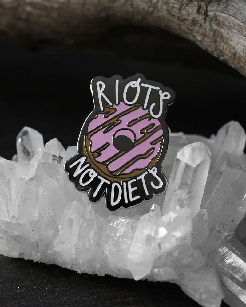 Riots Not Diets Enamel Pin
