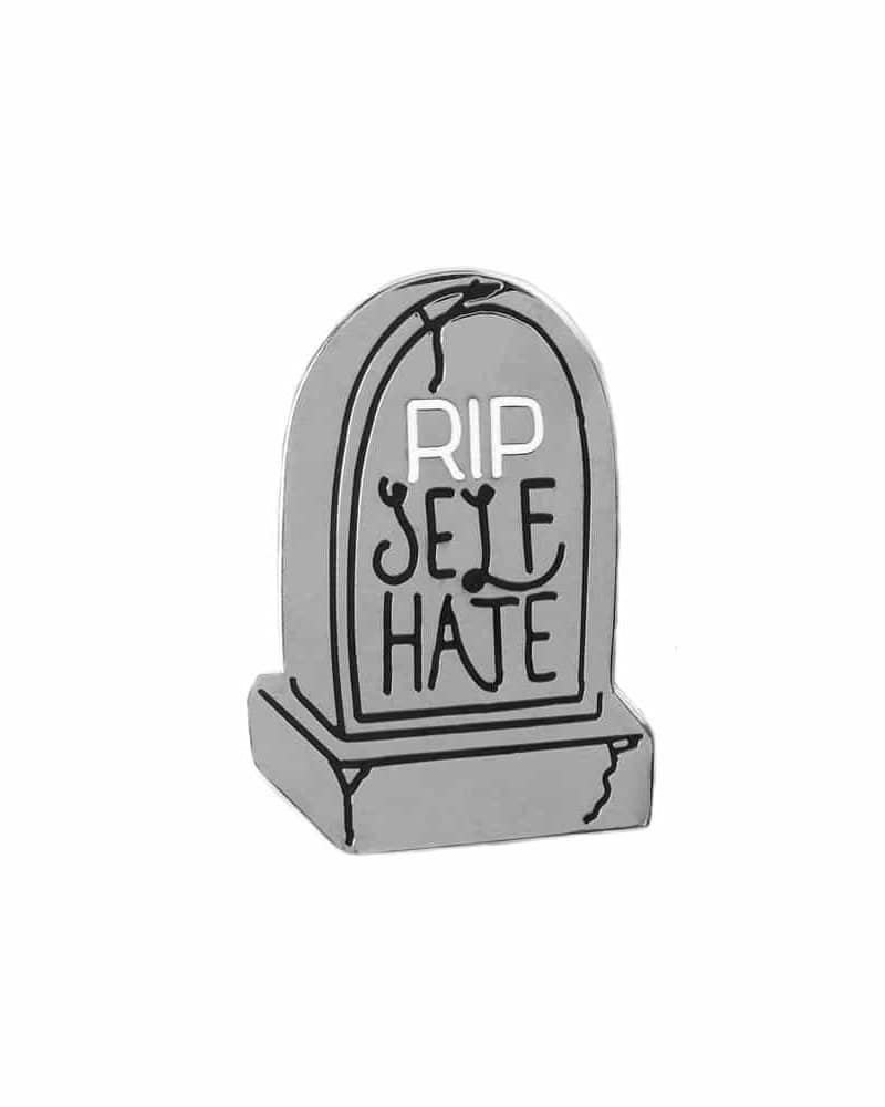 R.I.P Self Hate Enamel Pin